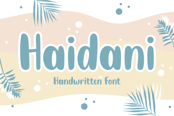 Haidani: A Friendly Handwritten Font for Branding